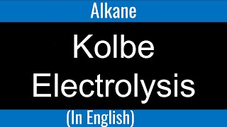 Kolbe Electrolysis I Mechanism I Alkane I Hydrocarbon I Organic Chemsitry [upl. by Antonie]