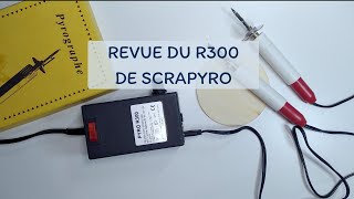 Présentation du pyrograveur R300 de Scrapyro [upl. by Netsirc]