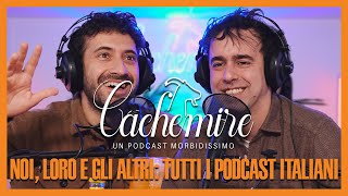 Cachemire Podcast S3  Episodio 9 Noi Loro e gli Altri Tutti i Podcast Italiani [upl. by Scharf]