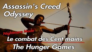 Assassins Creed Odyssey  Le combat des Cent mains  The Hunger Games Nightmare PS4 [upl. by Standley184]