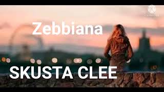 Zebbiana  Skusta Clee   Official Lyrics [upl. by Samaria302]