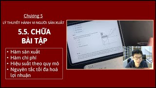 Kinh tế vi mô 1  Chương 5  55 Chữa bài tập Lý thuyết hành vi người sản xuất [upl. by Essirahc493]