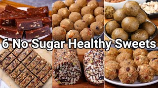 6 No Sugar Healthy Indian Sweets Recipes for any Occasion  Homemade Low Calorie Indian Desserts [upl. by Htiekel302]