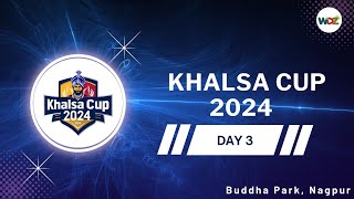 KHALSA CUP  2024  DAY  3  WDZ [upl. by Zohara]