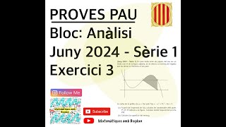 Selectivitat Matemàtiques Juny 2024 Sèrie 1  Exercici 3 [upl. by Ativ681]