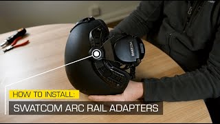 How to install SWATCOM ARC Rail Adapters  Transform SordinSWATCOM Headsets into helmet mount [upl. by Ativet]