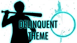 Delinquent Theme G Major [upl. by Storm945]