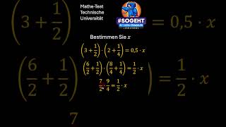 MatheAufnahmeprüfung Bestimme x in einer komplexen Bruchgleichung [upl. by Ellednahc988]