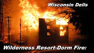 WISCONSIN DELLSWILDERNESS RESORT DORM FIRE [upl. by Idnyc411]