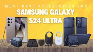 Must Have Accessories for Samsung Galaxy S24 Ultra [upl. by Addis]