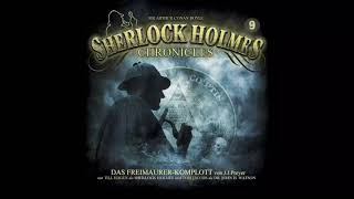 Sherlock Holmes Chronicles Folge 09 quotDas FreimaurerKomplottquot Komplettes Hörspiel [upl. by Oidale97]