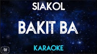 Bakit ba  Siakol KaraokeInstrumental [upl. by Allanson]