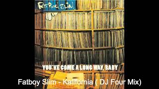 Fatboy Slim  Kalifornia  DJ Four Mix [upl. by Malinowski]