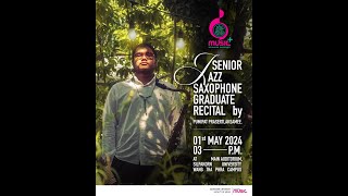 Senior Jazz Saxophone Graduate Recital by Pumipat prasertlaksamee [upl. by Euqinue344]