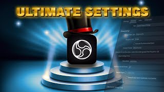 The Ultimate OBS Settings For The Highest Quality [upl. by Abijah]