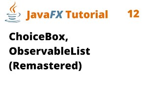 JavaFX Tutorial 12  ChoiceBox ObservableList Mastered [upl. by Ennayllek]