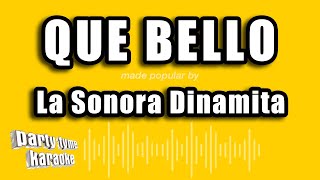 La Sonora Dinamita  Que Bello Versión Karaoke [upl. by Euginimod]