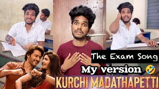 Exam Song 🔥Kurchi Madathapetti 😂my version 🤣 Goutham  trendingtheeviravadhi publicexams exam [upl. by Anirak]