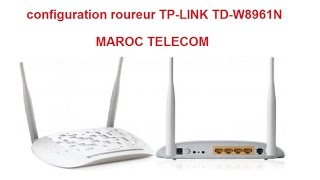 configuration routeur TPLINK TDW8961N MAROC TELECOM ضبط اعدادات روتور [upl. by Adamsen]