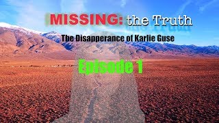 Episode1 Missing the Truth the Disappearance of Karlie Gusé [upl. by Sonnie587]