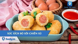 Hướng dẫn cách làm món XÚC XÍCH BÓ XÔI CHIÊN XÙ  Feedy TV [upl. by Cram502]