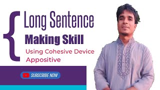 Long Sentence Making Skill Using Cohesive Device Appositive [upl. by Sibel]