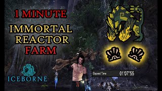 1 MINUTE Immortal Reactor Farming Guide  Monster Hunter World Iceborne [upl. by Elyr]