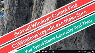 Solved Windows Cannot Find C\Windows\regeditexe Make Sure You Typed Name Correctly [upl. by Dibb]