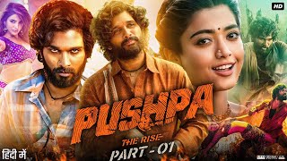 Pushpa The Rise Full Movie In Hindi Dubbed  Allu Arjun  Rashmika  Fahadh  Review amp Explain [upl. by Elehcin]