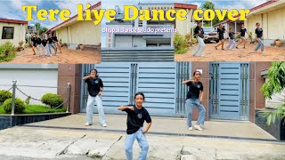 Tere liye Dance cover Bhupal Dance Studio  Bhupal Thami choreography ❤️ [upl. by Rihaz]