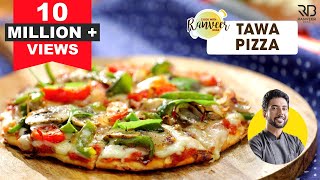 Easy Tawa Pizza  तवा पिज्जा रेसिपी  Pizza at home without oven without yeast  Chef Ranveer Brar [upl. by Annoek]