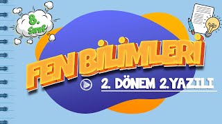 8 Sınıf 2 Dönem 2 Yazılı Hazırlık  Fen Bilimleri [upl. by Tips]