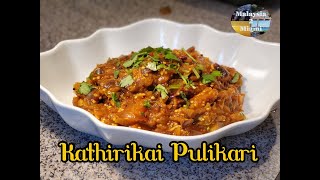 Kathirikai Pulikari  Eggplant Curry  Delicious Vegetarian Dish [upl. by Anirok]