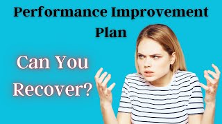 Surviving a Performance Improvement Plan What You Need to Know  Being Mindful [upl. by Aihsekyw]