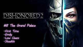 Dishonored 2 Pt8  Emily  Stealth  Low Chaos [upl. by Burford744]