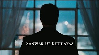 Sanwar de khudaya sad WhatsApp status ft Rahat fateh Ali khan [upl. by Tedd]