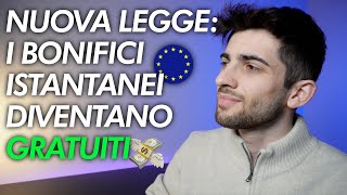 NUOVA LEGGE i bonifici istantanei diventano GRATUITI 🤑 [upl. by Harvard]