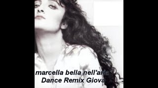 marcella bella nellaria Dance Remix DJ BATTISTA GIOVA [upl. by Richardo]