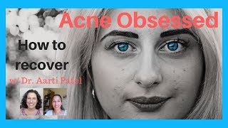 Acne Obsessed The Root of Acne and How to Recover [upl. by Rorrys]