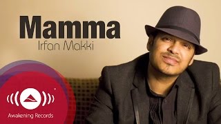 Irfan Makki  Mamma  Official Lyric Video [upl. by Lahtnero]