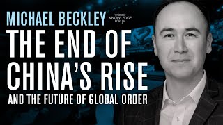 Michael Beckley on The End of China’s Rise amp the Future of Global Order  WORLD KNOWLEDGE FORUM 2024 [upl. by Stoddart139]