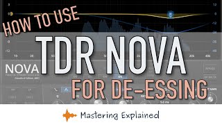 How to use TDR Nova for deessing [upl. by Dinerman167]