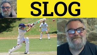 🔵 Slog Meaning  Slog Definition  Slog Away Examples  UK Slang  Slog [upl. by Ecidnarb915]