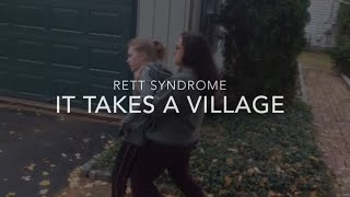 Rett Syndrome  It Takes a Village [upl. by Theo790]