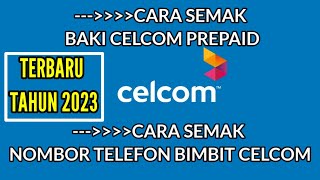 Cara Semak Baki Celcom Prepaid dan Cara Semak Nombor Telefon Bimbit Celcom [upl. by Mechelle542]