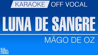 Luna De Sangre  Mägo de Oz KARAOKEOFF VOCAL [upl. by Ramsden]