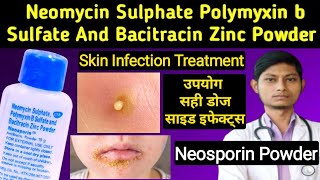 Neomycin sulphate polymyxin b sulfate and bacitracin zinc powder  Neosporin powder [upl. by Atekal17]