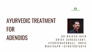 Ayurvedic Solutions for Adenoids A Consultation with Dr Rajesh Nair [upl. by Sitnalta]