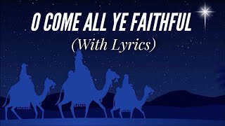 O Come All Ye Faithful with lyrics  The most BEAUTIFUL Christmas carol  hymn [upl. by Neyut]