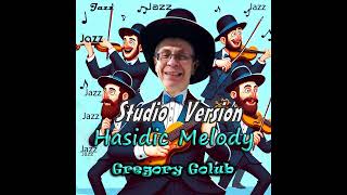 Hasidic Melody Ethno jazz Jazz Composition by Gregory Golub Studio Version [upl. by Jerrilee471]